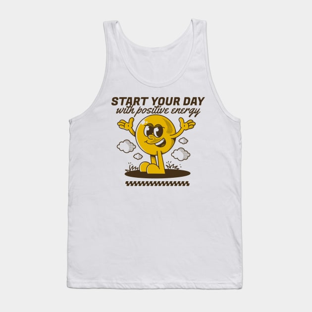 Start your day with positive energy Tank Top by adipra std